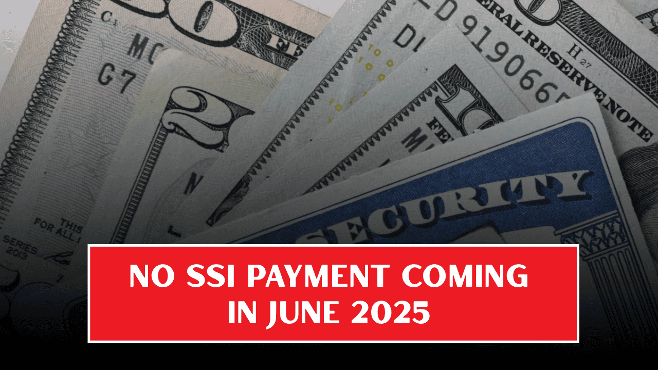No SSI Payment Coming in June 2025
